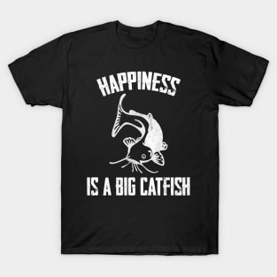 Happiness is a Big Catfish Funny Fish T-Shirt